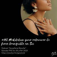 #142 Méditation pour connecter à la force tranquille en Soi
