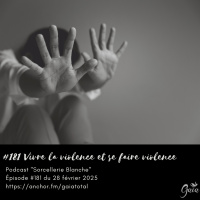 #181 Vivre la violence et se faire violence