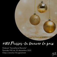 #101 Puisses-tu trouver la paix