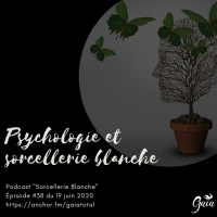 #38 Psychologie et sorcellerie blanche