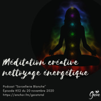 #52 Méditation créative nettoyage des chakras