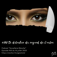 #141 Se détacher du regard de lautre