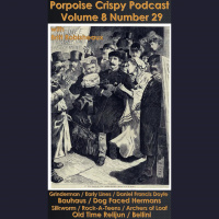 Porpoise Crispy Podcast V8 N29 with Britt Robisheaux