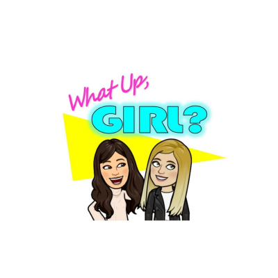 What Up, Girl?