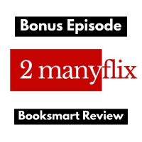 Bonus Episode: Booksmart Review