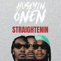 Migos- Straightenin (Huseyin Onen Remix)