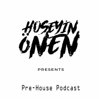Pre - House Podcast By Huseyin ONEN # 01