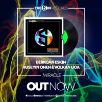 Berkcan Eskin, Huseyin Onen  Volkan Uca - Miracle ( OUT NOW )