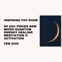 Pisces New Moon Quantum Energy Healing Meditation amp Activation | Ep 622