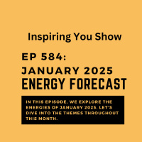 January Energy Forecast 2025: Rapid Release, Renewal, and Illuminating Inner Brilliance | Ep 584