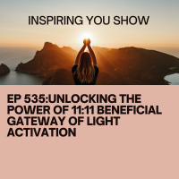 Unlocking the Power of 11:11 Beneficial Gateway Of Light Activation | Ep 535