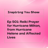 Reiki Prayer for Hurricane Milton, from Hurricane Helene and All Those Affected | Ep 501