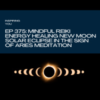 April New Moon Reiki Energy Healing Meditation - Solar Eclipse - Aries Fire - New Beginnings | Ep 375