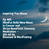Mindful Reiki New Moon in Cancer and Sirius Gateway Meditation | 210.42 Hz | Renewal | Manifesting | Ep 419