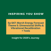 March Energy Forecast Theme 5: Dimensional Shifts amp Vibrational Recalibration + Tools | Ep 647