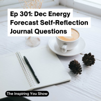 Ep 301: Dec Energy Forecast Self-Reflection Journal Questions 