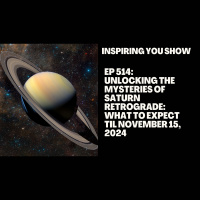 Unlocking the Mysteries of Saturn Retrograde: What to Expect til November 15, 2024 | Ep 514