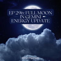 Ep 296: Gemini Full Moon on Nov 27
