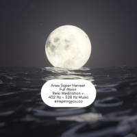 Aries Harvest Super Full Moon Reiki Meditation + 432 amp 528 Hz Music I Sept 2023 I Last Supermoon 2023 ♈️