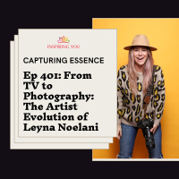 Capturing Essence: Leyna Noelani’s Artistic Evolution From TV to Photography | Ep 401