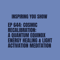 Cosmic Recalibration: A Quantum Equinox Energy Healing amp Light Activation Meditation | Ep 644