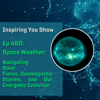 Space Weather: Navigating Solar Flares, Geomagnetic Storms, and Our Energetic Evolution | Ep 490