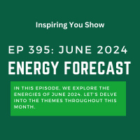Energy Forecast for June 2024 | Ep 395