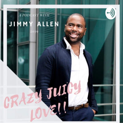 Crazy Juicy Love With Jimmy Allen