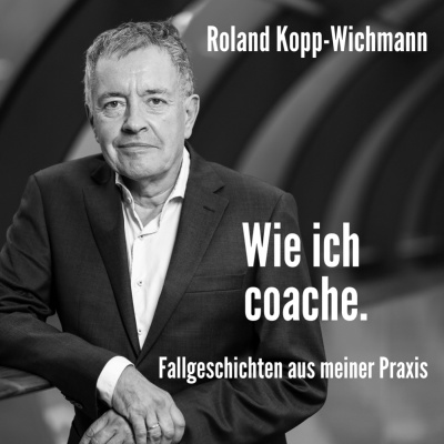 Der Persönlichkeits-podcast Von Roland Kopp-wichmann