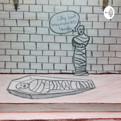 Why Cant Mummies Laugh?