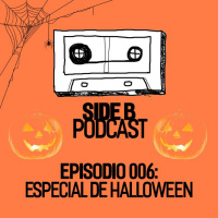 Side B- 006 Especial de Halloween 