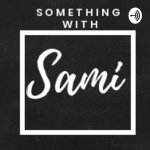 Something With Sami