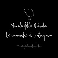 Morale della favola 5. Le cronache di Instagram