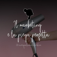 Il marketing e la piega perfetta