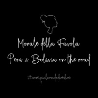 Morale della favola 3. Perù e Bolivia on the road