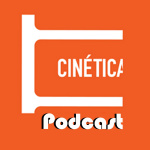 Cinética Podcast