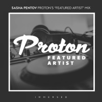 BONUS: CEO Sasha Pentovs Proton Radio Featured Artist Guest Mix