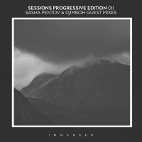 Sessions Progressive Edition 011 - Sasha Pentov amp djimboh Guest Mixes
