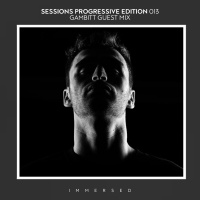 Sessions Progressive Edition 013 - Gambitt Guest Mix