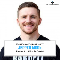 EP11: Jerred Moon on Killing the Comfort 