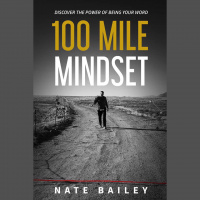 EP 23: Nate Bailey on How to Build a 100 Mile Mindset