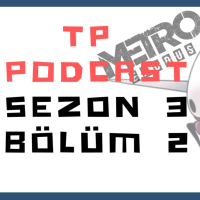 Tp Podcast | Oyun Gundemi