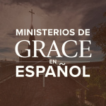 Ministerios De Grace En Español Podcast