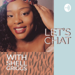 Lets Chat With Shell Griggs