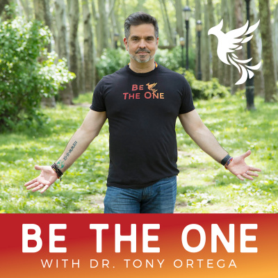 Be The One With Dr. Tony Ortega