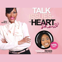 Lets Talk Issues Of The Heart with HOST Erica Michelle Welcomes Teresa Renee
