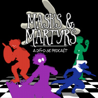 Episode 0 - Masks And Martyrs