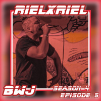 BWJ: Season 4, Episode 5 w/ RIELXRIEL 