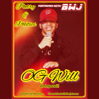 Poetry amp Politics-- w/ OG Will