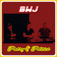 BWJ/Poetry amp Politics Joint Episode 